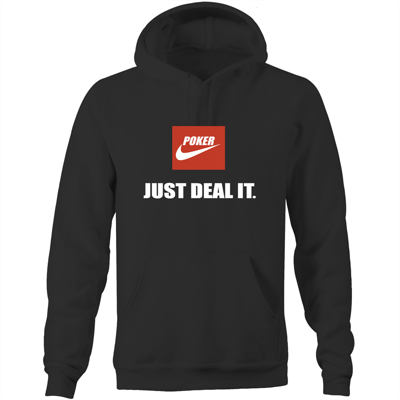 Just deal it Hoodie Sweatshirt PokerShop