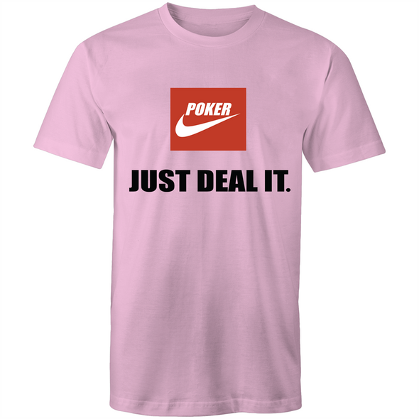 Just Deal it T-Shirt