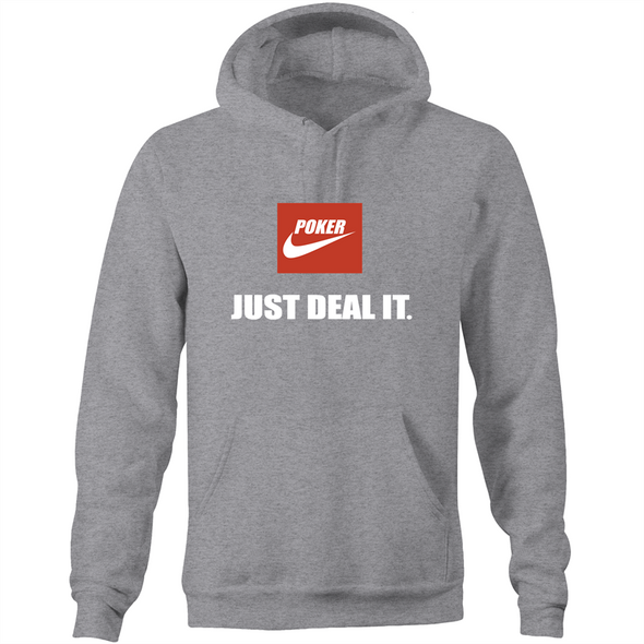Just deal it Hoodie Sweatshirt