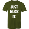 Just Muck it T-Shirt
