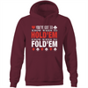 Know when to Fold'em Hoodie Sweatshirt